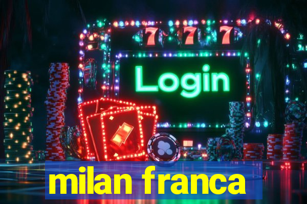 milan franca